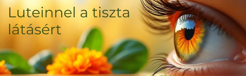 Óvd meg szemeidet a lutein segítségével!